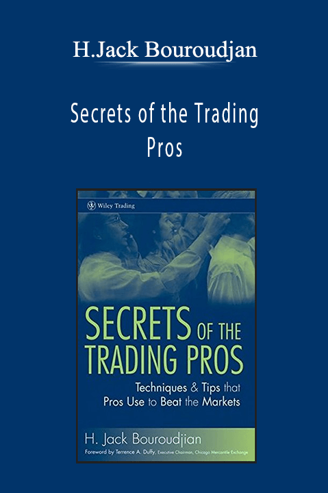 Secrets of the Trading Pros – H.Jack Bouroudjan