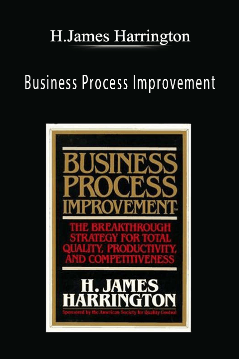 Business Process Improvement – H.James Harrington