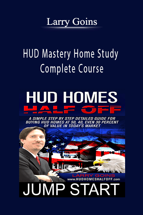 Larry Goins – HUD Mastery Home Study Complete Course