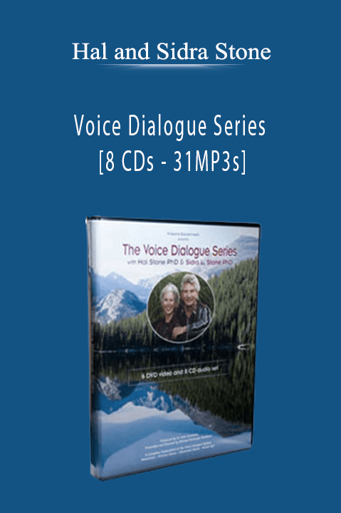 Voice Dialogue Series [8 CDs – 31MP3s] – Hal and Sidra Stone