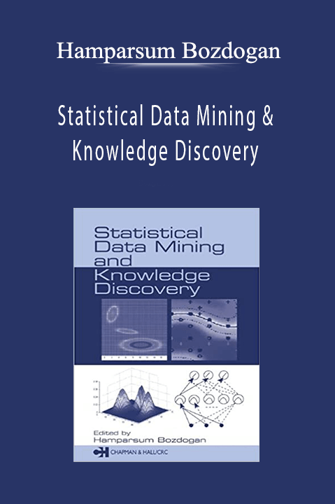 Statistical Data Mining & Knowledge Discovery – Hamparsum Bozdogan