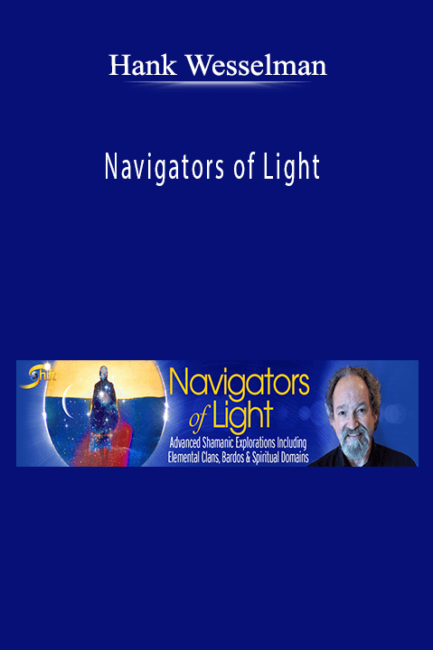 Navigators of Light – Hank Wesselman