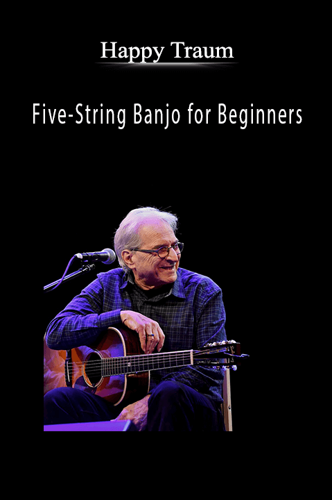 Five–String Banjo for Beginners – Happy Traum