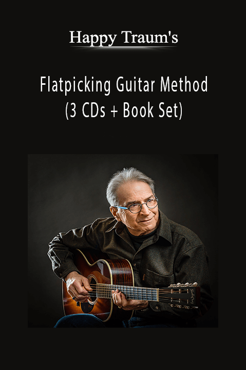 Flatpicking Guitar Method (3 CDs + Book Set) – Happy Traum's