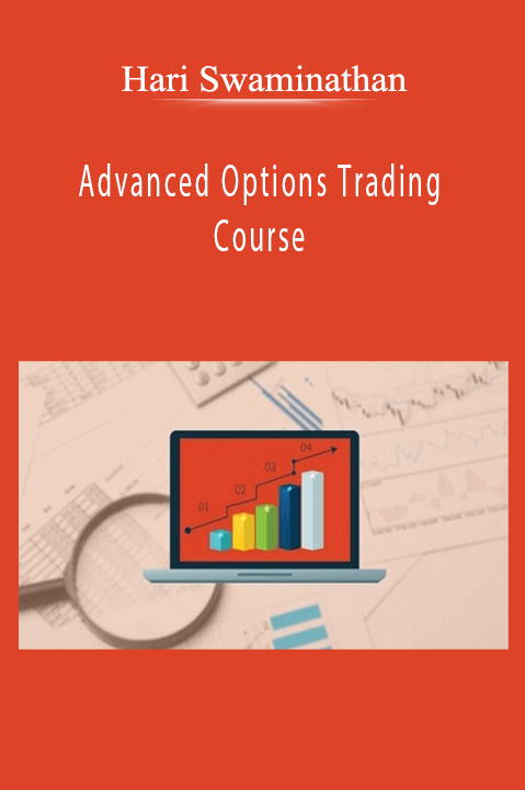 Advanced Options Trading Course – Hari Swaminathan