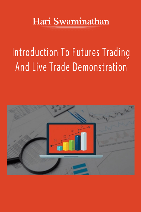 Introduction To Futures Trading And Live Trade Demonstration – Hari Swaminathan