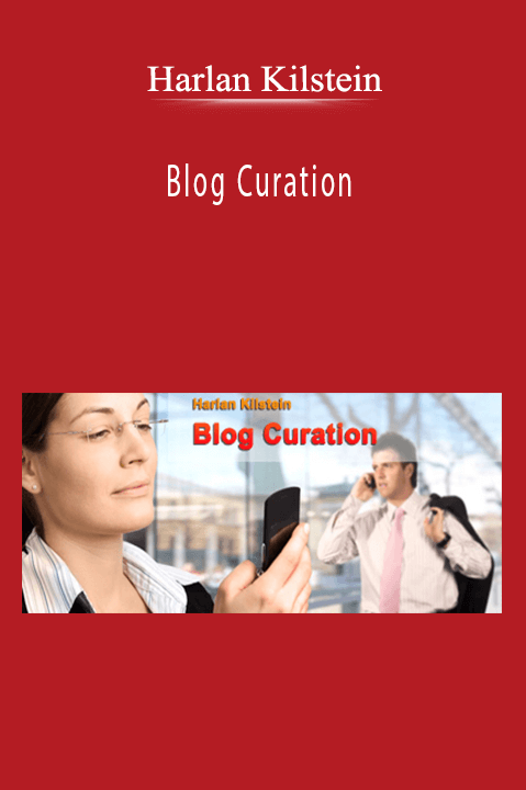 Blog Curation – Harlan Kilstein