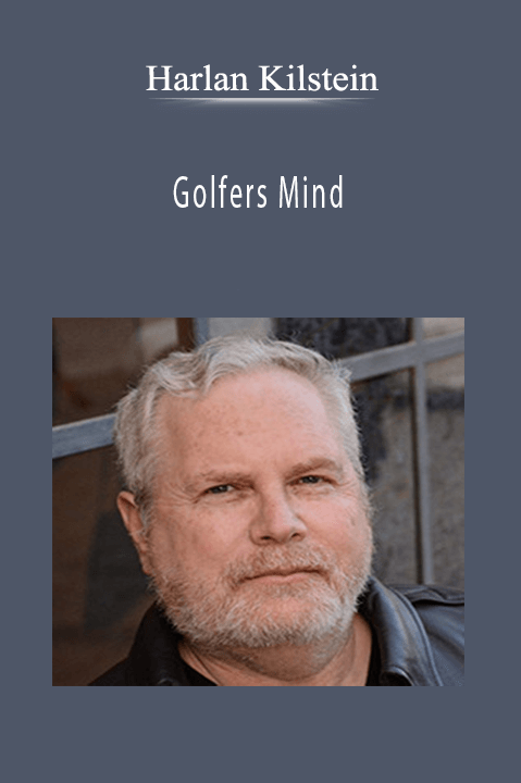 Golfers Mind – Harlan Kilstein