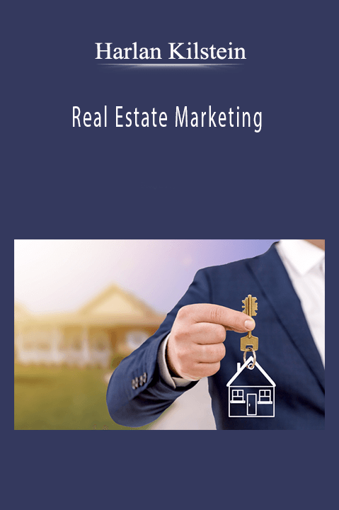 Real Estate Marketing – Harlan Kilstein