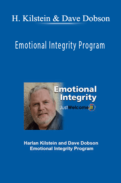 Emotional Integrity Program – Harlan Kilstein and Dave Dobson