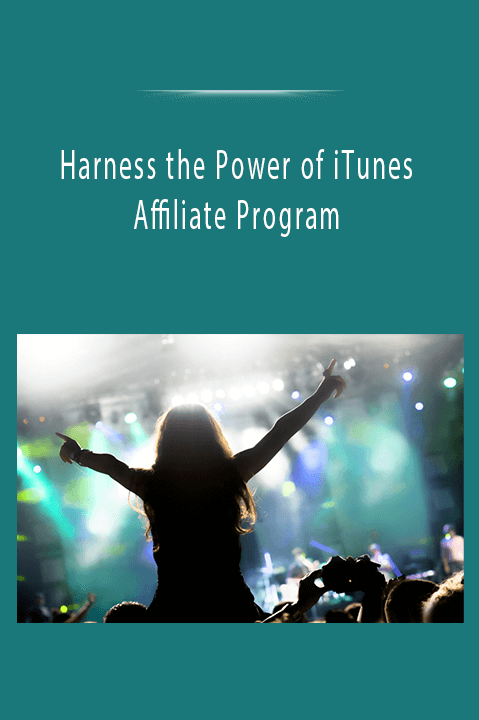 Harness the Power of iTunes Affiliate Program