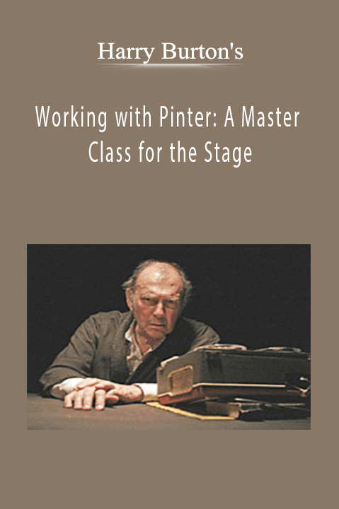 Working with Pinter: A Master Class for the Stage – Harry Burton's