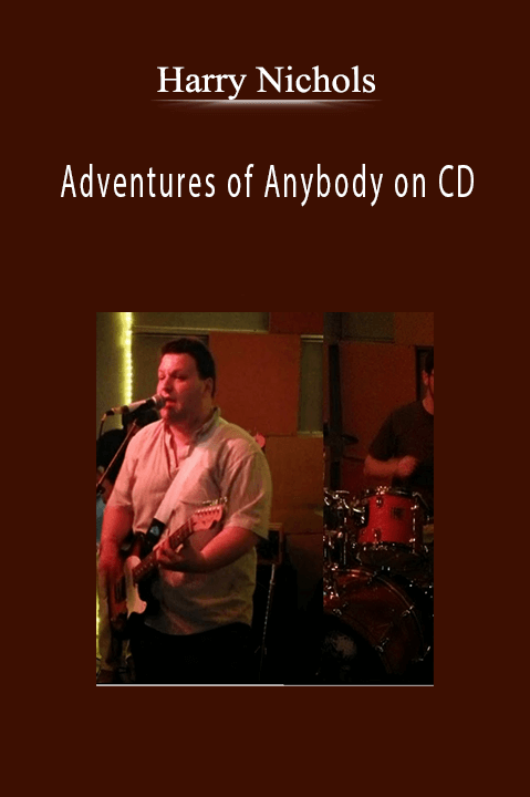 Adventures of Anybody on CD – Harry Nichols