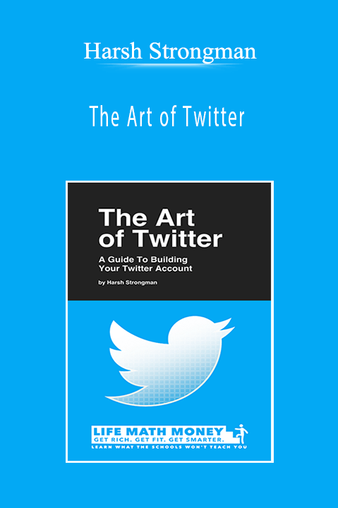 The Art of Twitter – Harsh Strongman