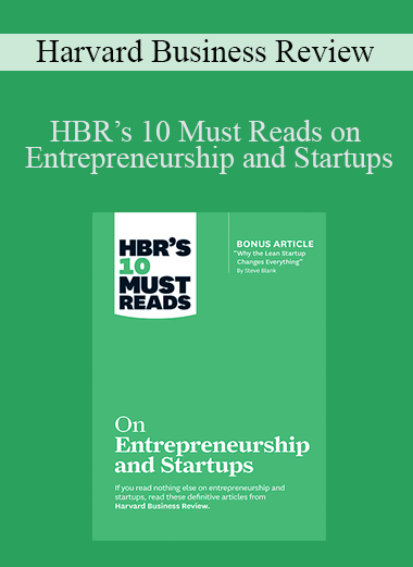 HBR’s 10 Must Reads on Entrepreneurship and Startups – Harvard Business Review