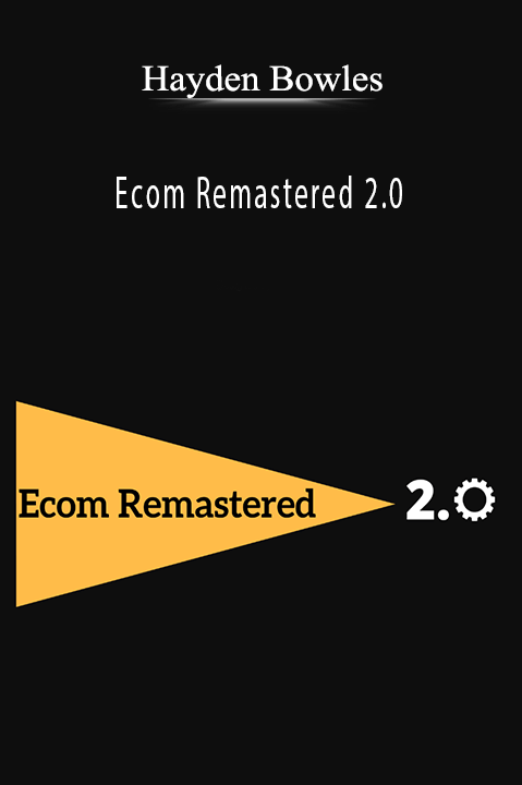 Ecom Remastered 2.0 – Hayden Bowles