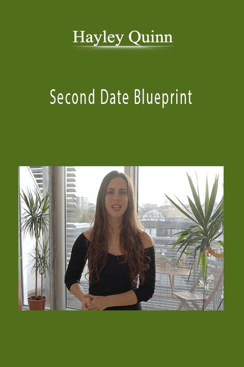 Second Date Blueprint – Hayley Quinn