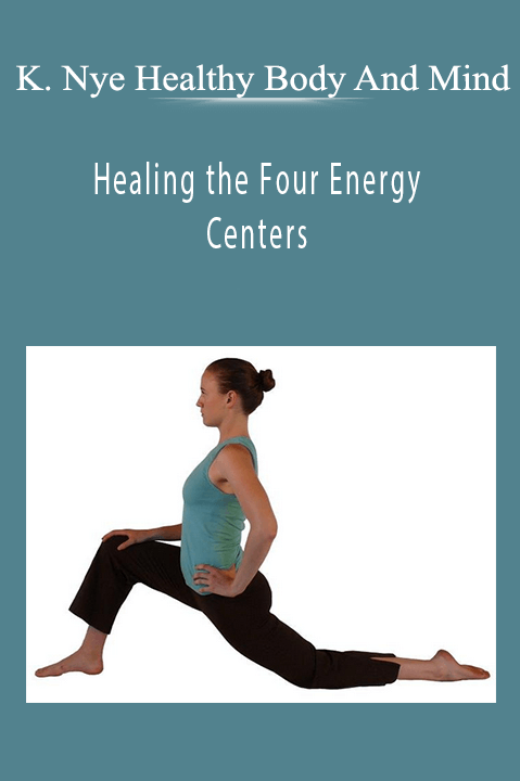 Kum Nye Healthy Body And Mind – Healing the Four Energy Centers