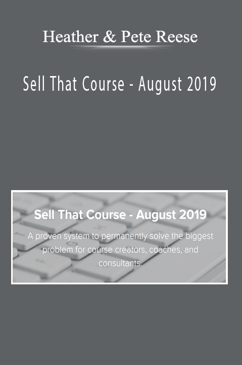 Sell That Course – August 2019 – Heather & Pete Reese