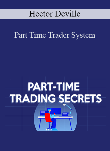 Part Time Trader System – Hector Deville