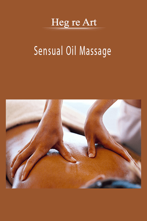 Sensual Oil Massage – Heg re Art