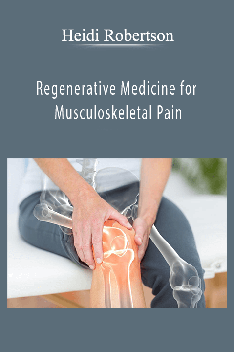 Regenerative Medicine for Musculoskeletal Pain – Heidi Robertson