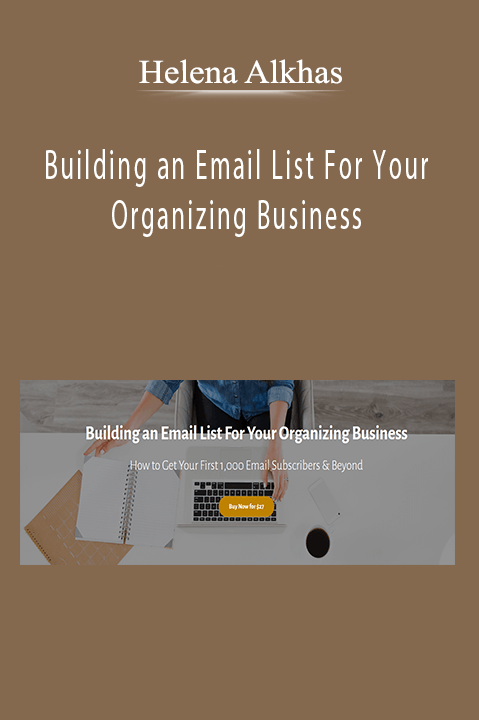 Building an Email List For Your Organizing Business – Helena Alkhas