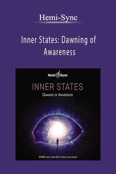 Inner States: Dawning of Awareness – Hemi–Sync