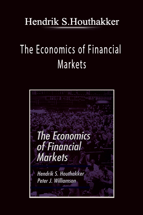 The Economics of Financial Markets – Hendrik S.Houthakker