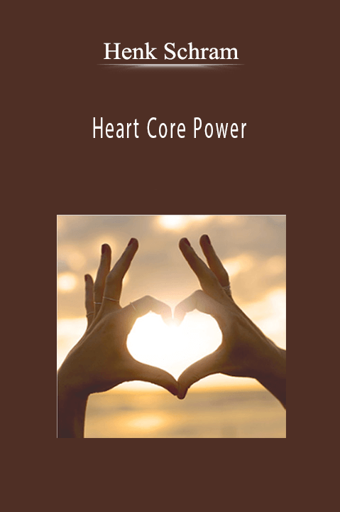 Heart Core Power – Henk Schram