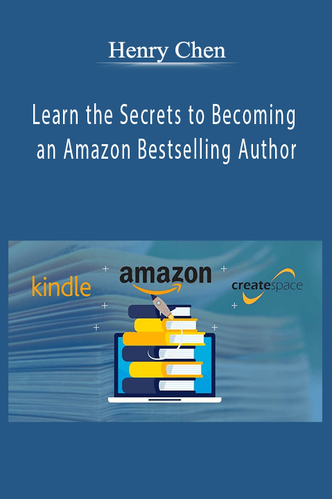 Learn the Secrets to Becoming an Amazon Bestselling Author – Henry Chen