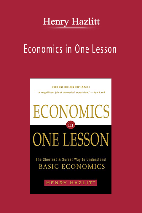 Economics in One Lesson – Henry Hazlitt