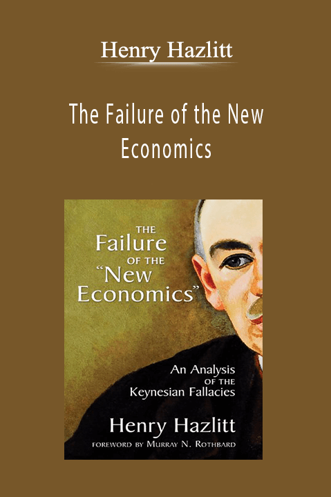 The Failure of the New Economics – Henry Hazlitt