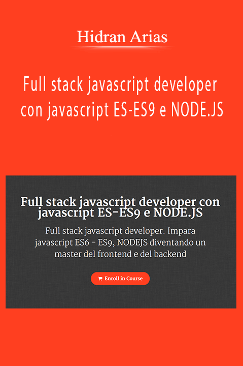 Full stack javascript developer con javascript ES–ES9 e NODE.JS – Hidran Arias