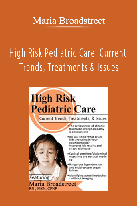 Maria Broadstreet – High Risk Pediatric Care: Current Trends