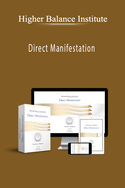 Direct Manifestation – Higher Balance Institute