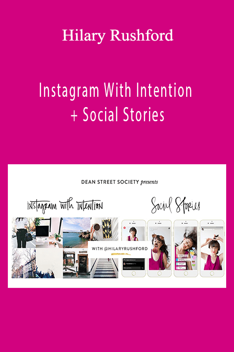 Instagram With Intention + Social Stories – Hilary Rushford