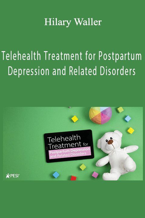 Telehealth Treatment for Postpartum Depression and Related Disorders – Hilary Waller