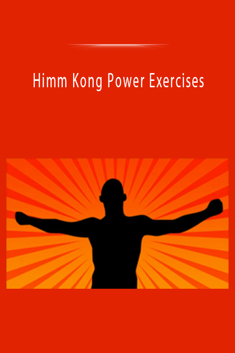 Himm Kong Power Exercises