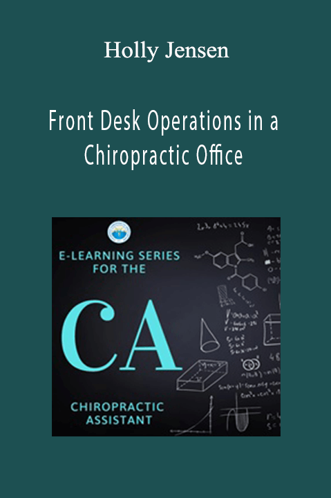 Front Desk Operations in a Chiropractic Office – Holly Jensen