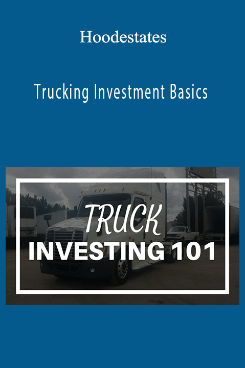 Trucking Investment Basics – Hoodestates