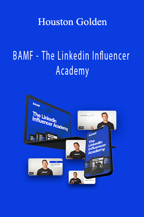 BAMF – The Linkedin Influencer Academy – Houston Golden