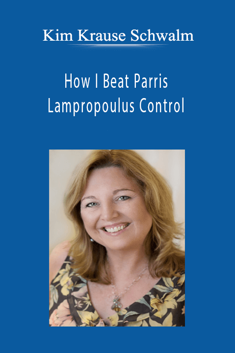 Kim Krause Schwalm – How I Beat Parris Lampropoulus Control