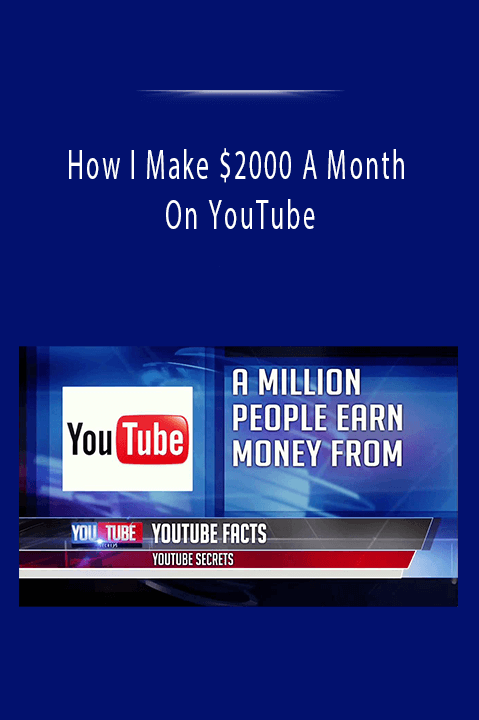 How I Make $2000 A Month On YouTube