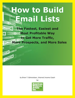 AWAI - How To Build Email Lists - The Fastest, Easiest, and Most Profitable Way to Get More Traffic, More Prospects, and More Sales