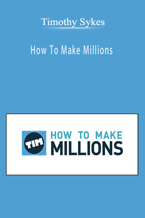 Timothy Sykes – How To Make Millions