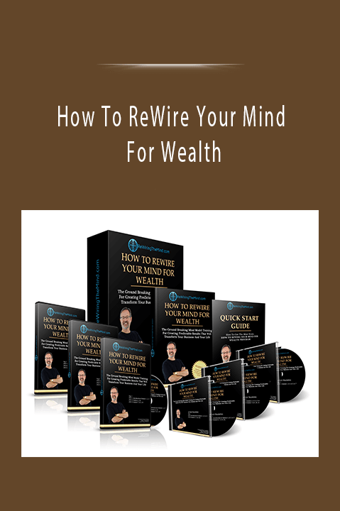 How To ReWire Your Mind For Wealth