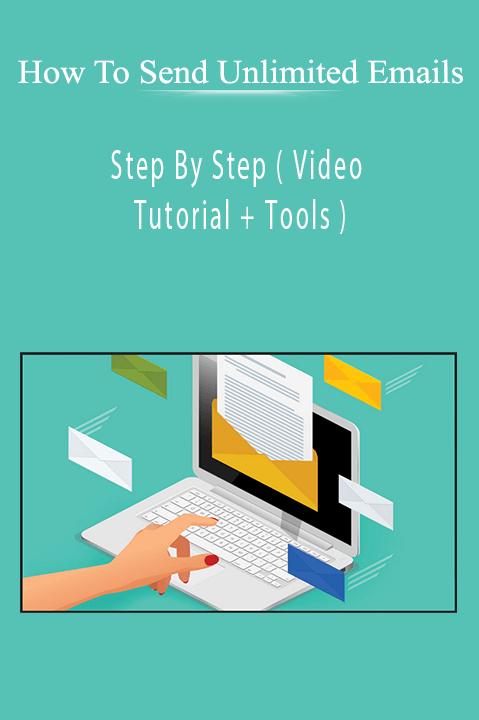 Step By Step ( Video Tutorial + Tools ) – How To Send Unlimited Emails