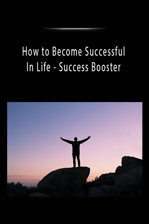 Success Booster – How to Become Successful In Life