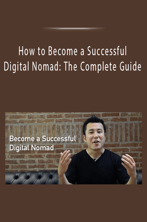 How to Become a Successful Digital Nomad: The Complete Guide